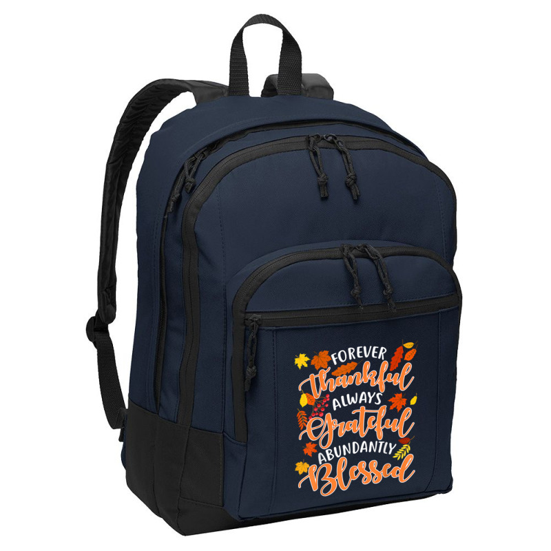 Forever Thankful Always Grateful Abundantly Blessed T Shirt Basic Backpack | Artistshot