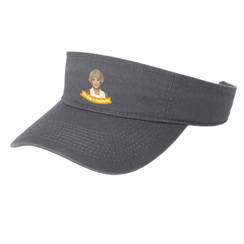 Go Hug A Landmine – Dorothy, The Golden Girls Golden Girls Fashion Visor by saterseim | Artistshot