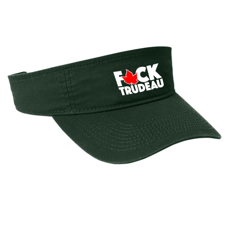 F*ck Trudeau Fashion Visor by anthonysprag | Artistshot