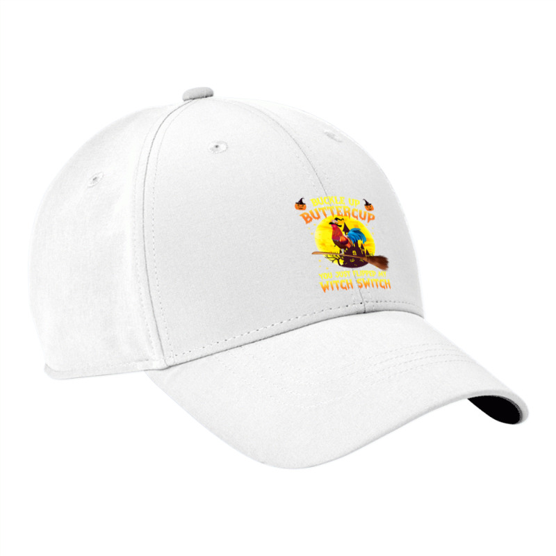 Chicken Cock Buckle Up Buttercup You Just Flipped 258 Hen Chick Nike Dri-fit Cap | Artistshot