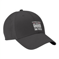 Electronics Engineer Because Badass Isn't A Job Title Nike Dri-fit Cap | Artistshot