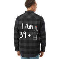 I Am 39 Plus 1 Middle Finger For A 40th Women 40 Y Flannel Shirt | Artistshot