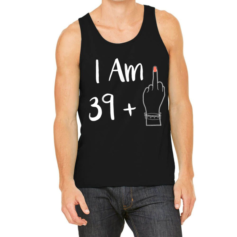 I Am 39 Plus 1 Middle Finger For A 40th Women 40 Y Tank Top by Charity Aduset | Artistshot