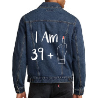 I Am 39 Plus 1 Middle Finger For A 40th Women 40 Y Men Denim Jacket | Artistshot