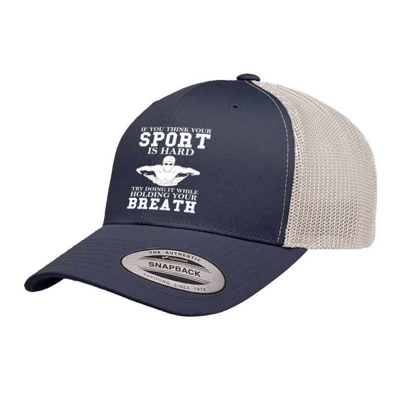 Funny Swimming Swimmer Gift Hard Sport Holding Your Breath T Shirt Retro Trucker Cap | Artistshot