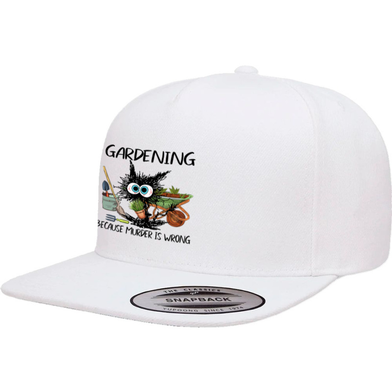 Black Cat Do Gardening Because Murder Is Wrong 5 panel snapback cap by nhan0105 | Artistshot