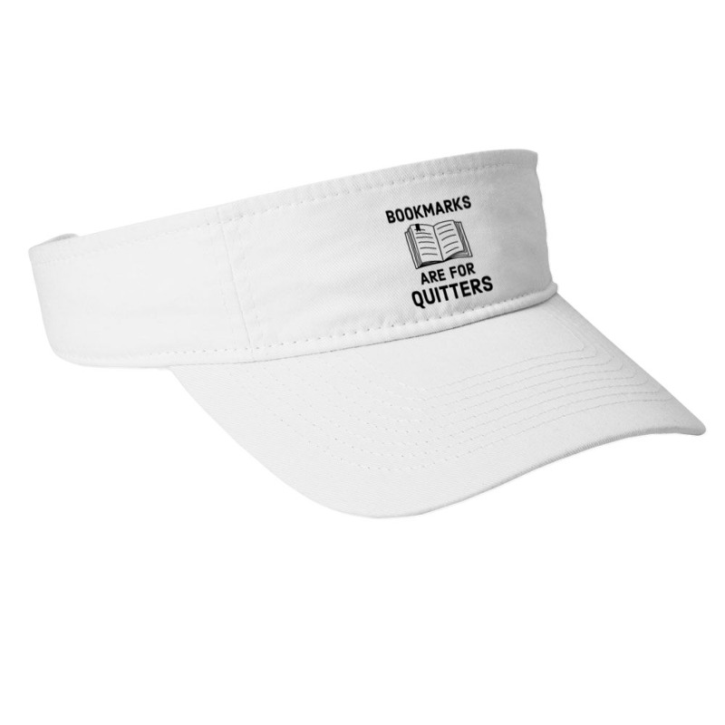 Bookmarks Are For Quitters Funny Book Lover Fashion Visor by Dorothy Tees | Artistshot