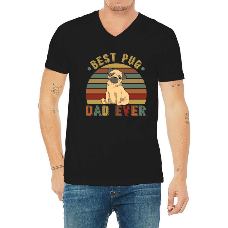 Best Pug Dad Ever Retro Vintage Father's Day V-neck Tee | Artistshot