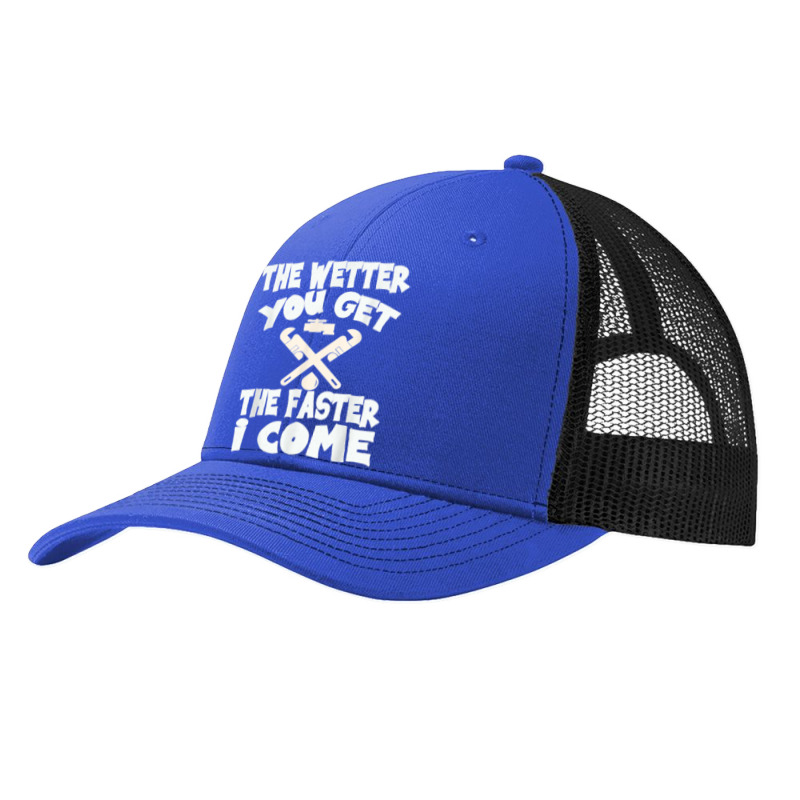 The Wetter You Get The Faster I Come T Shirt Pa Trucker Cap | Artistshot