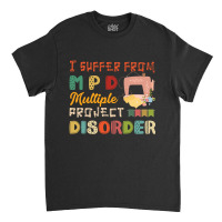 I Suffer From Mpd Multiple Project Disorder Quilt Yarn Retro Vintage Classic T-shirt | Artistshot