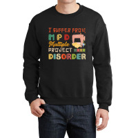 I Suffer From Mpd Multiple Project Disorder Quilt Yarn Retro Vintage Crewneck Sweatshirt | Artistshot