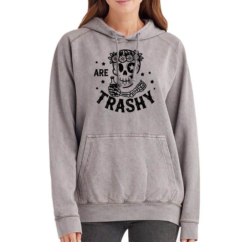 Are Trashy Vintage Hoodie by ArtMikailah | Artistshot