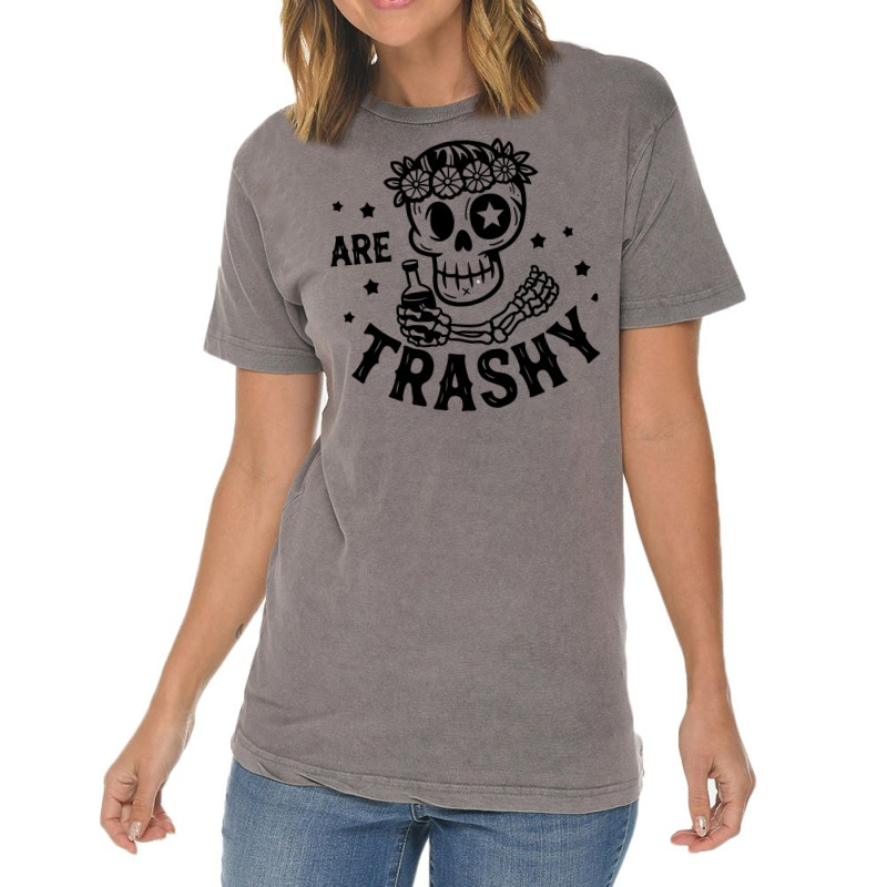 Are Trashy Vintage T-Shirt by ArtMikailah | Artistshot