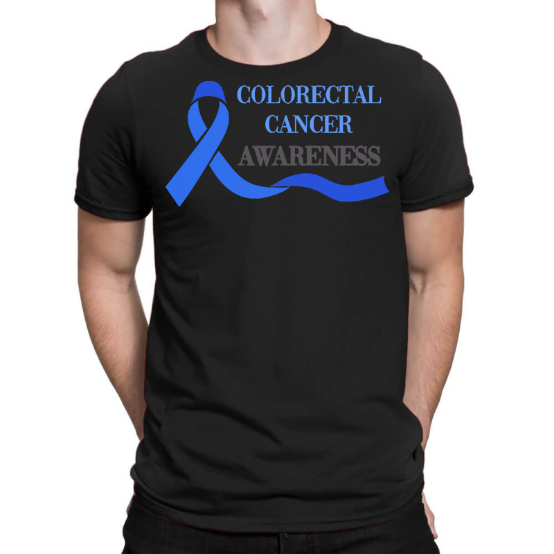 Colorectal Cancer T  Shirt Colorectal Cancer Awareness T  Shirt T-shirt | Artistshot