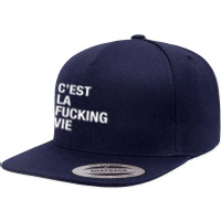 C'est La Fucking Vie Men Women T Shirt 5 Panel Snapback Cap | Artistshot