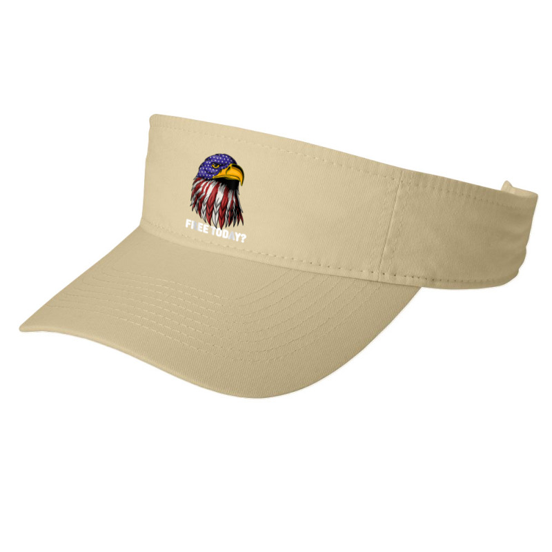 Free Today Funny Bald Eagle Freedom Independence 4th Of July T Shirt Fashion Visor | Artistshot