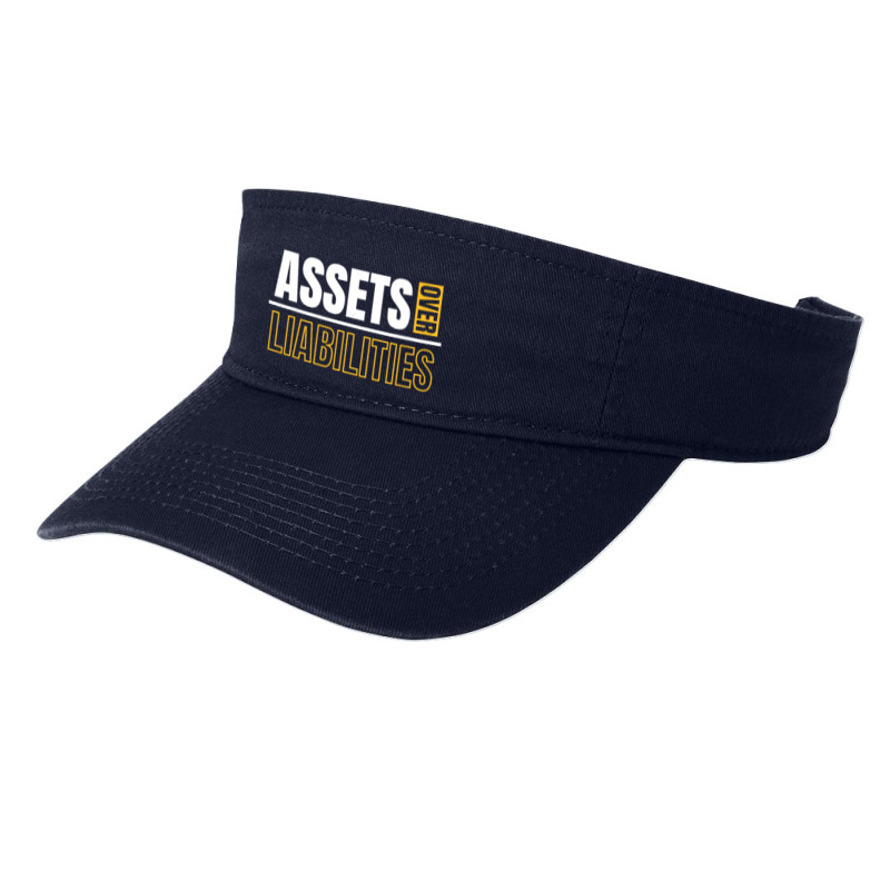 Assets Over Liabilities Fashion Visor by ardylanda | Artistshot