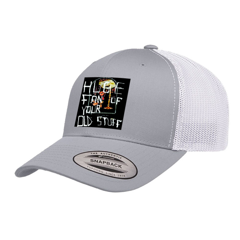 Huge Fan Of Your Old Stuff, Honestly Nevermind, Huge, Fan, Of Your, Ol Retro Trucker Cap | Artistshot