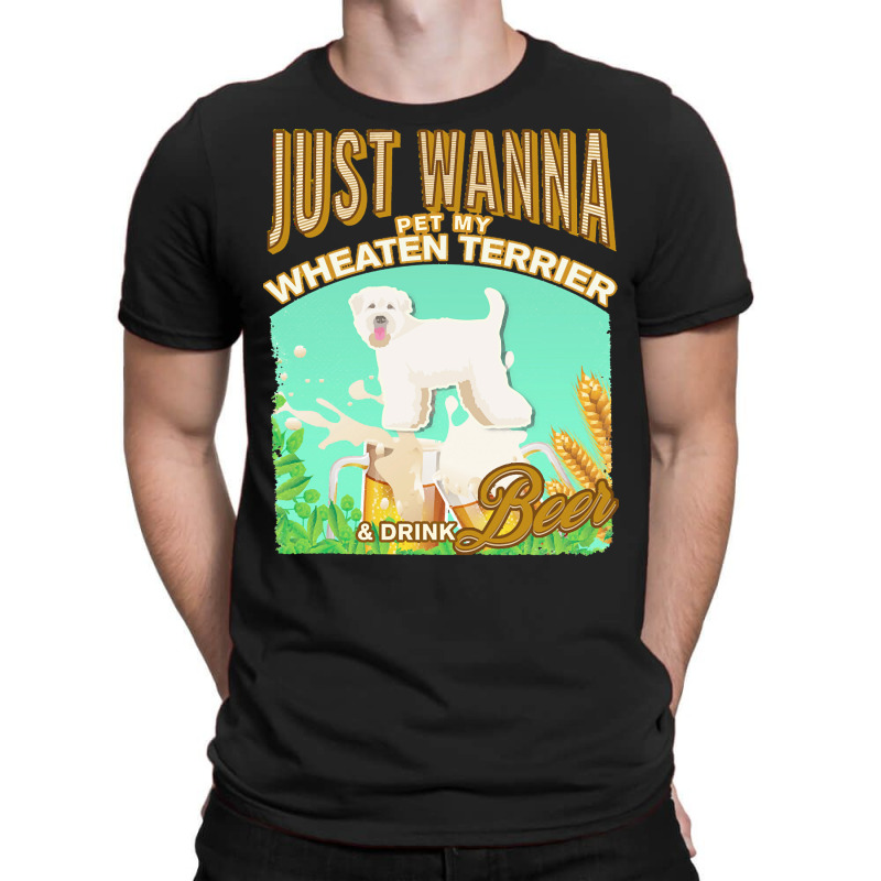 Soft Coated Wheaten Terrier T  Shirt Dog Owner, Just Wanna Pet My Soft T-shirt | Artistshot