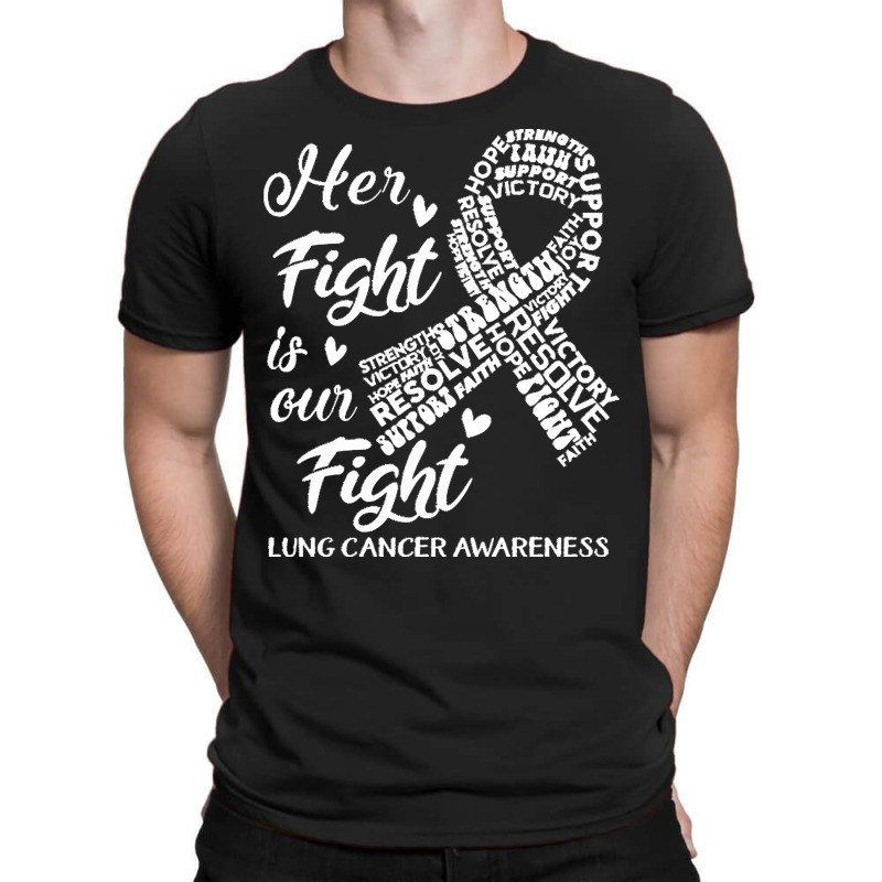 Lung Cancer Awareness T  Shirt Lung Cancer Awareness Her Fight Is Our T-shirt | Artistshot