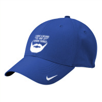 I Have A Beard And I Know Things Manly Beard Nike Dri-fit Cap | Artistshot