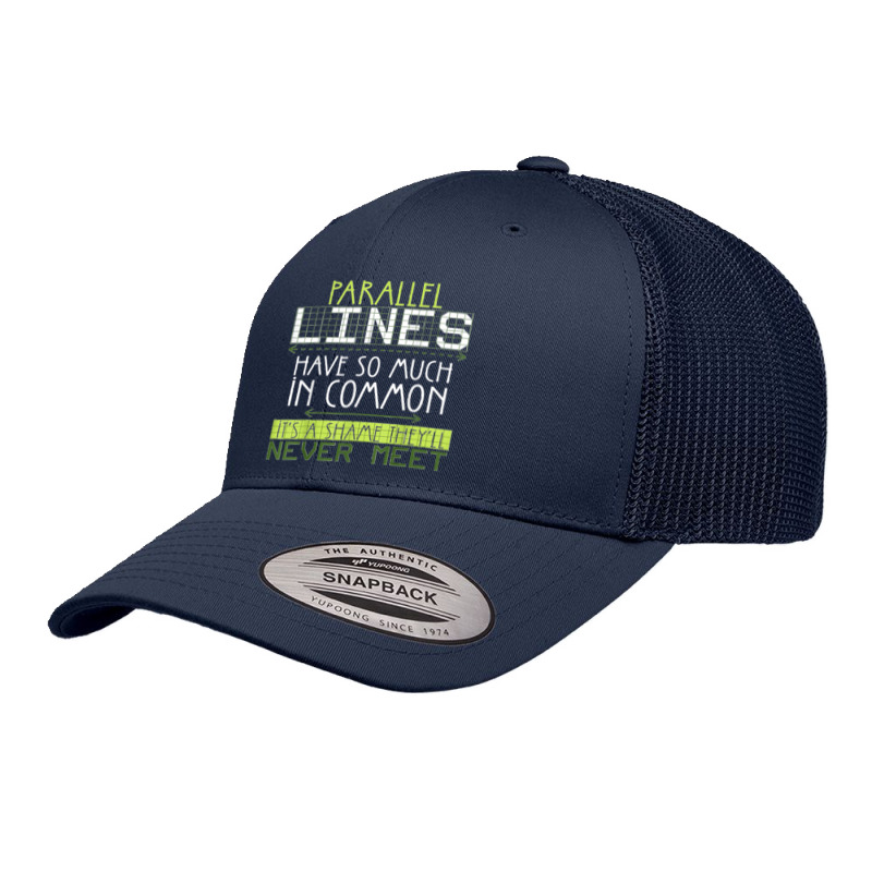 Parallel Lines Have So Much In Common Math Lovers Teacher Retro Trucker Cap by AnaMercedesContreras | Artistshot