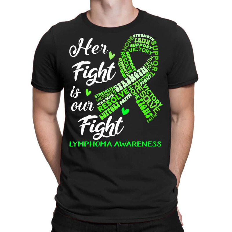 Lymphoma Awareness T  Shirt Lymphoma Awareness Her Fight Is Our Fight T-shirt | Artistshot