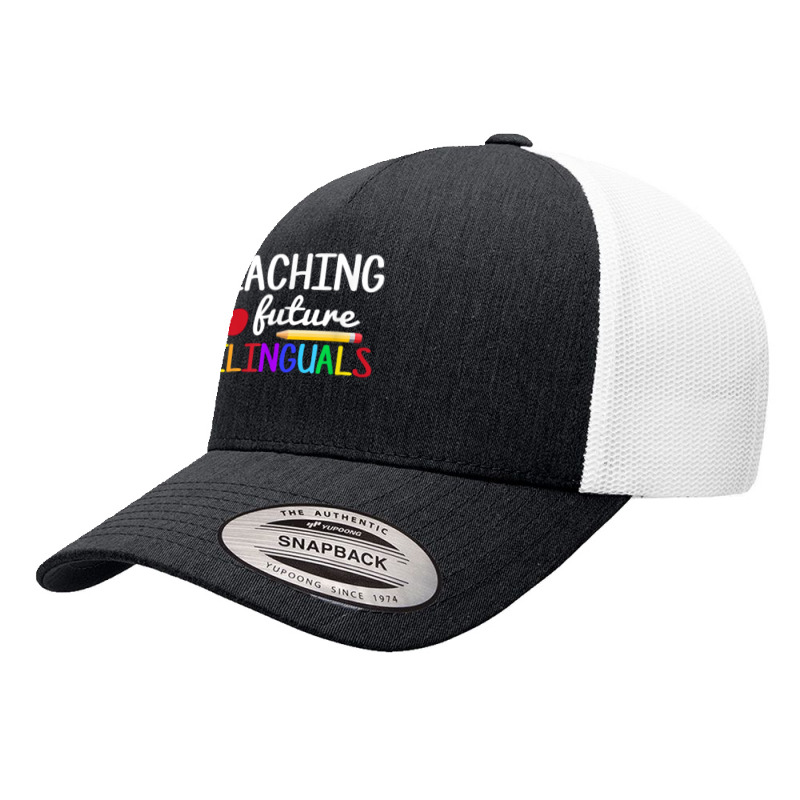 Teaching Future Bilinguals, Bilingual Spanish Teacher T Shirt Yupoong Trucker Cap by derosaatlamos | Artistshot