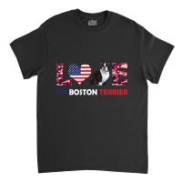 America Flag Love My Boston Terrier Classic T-shirt | Artistshot