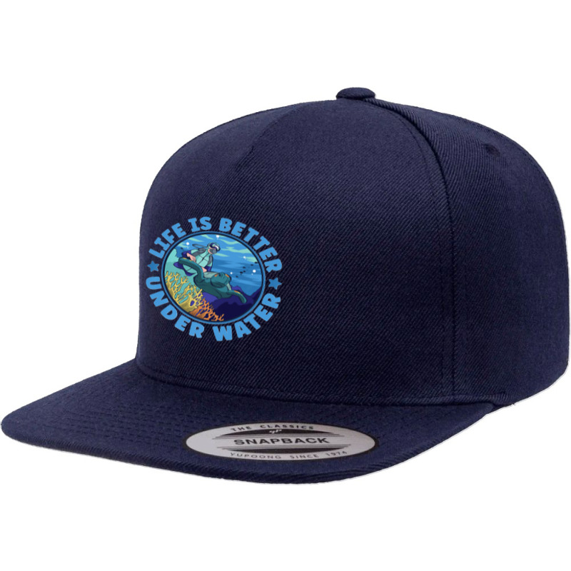 Life Is Better Under Water Marine Biology Scuba Diver Premium 5 Panel Snapback Cap | Artistshot