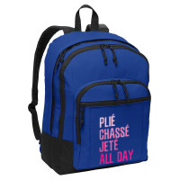 Plie Chasse Jete All Day  Dance Ballet Apparel Basic Backpack | Artistshot