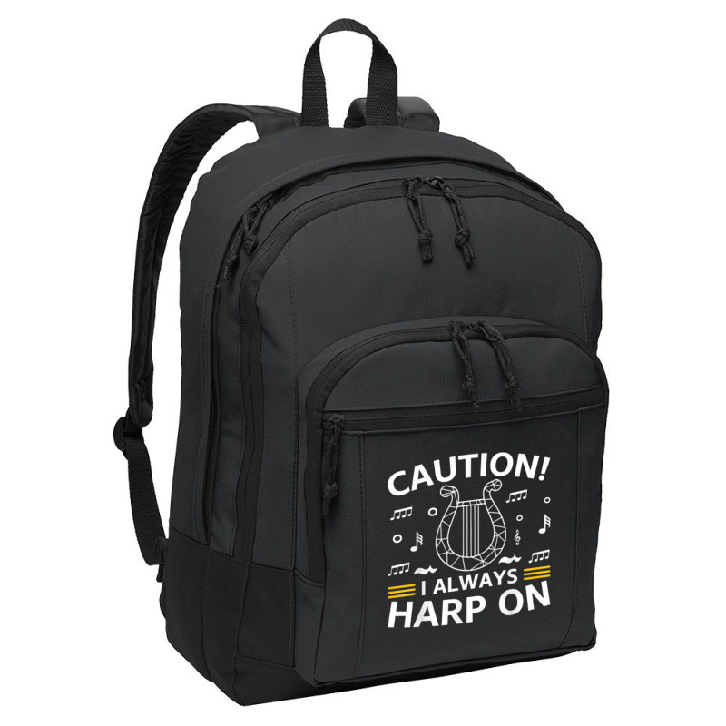 Musician Harpist Harp Player Caution! I Always Harp On T Shirt Basic Backpack by yodishsaraveks | Artistshot