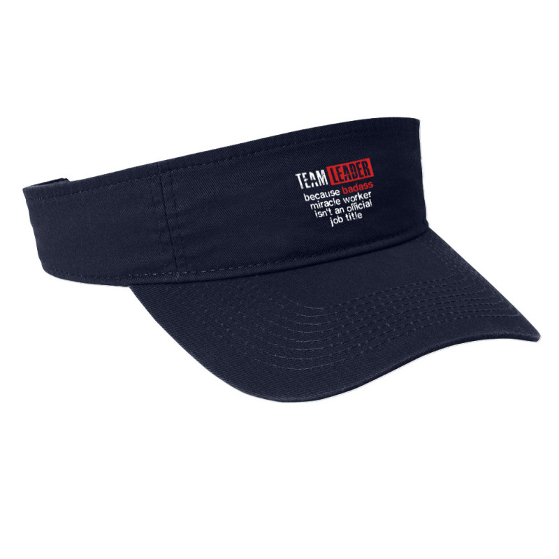 Team Leader Office Leadership Influencer Management Boss Fashion Visor by duniaperi | Artistshot