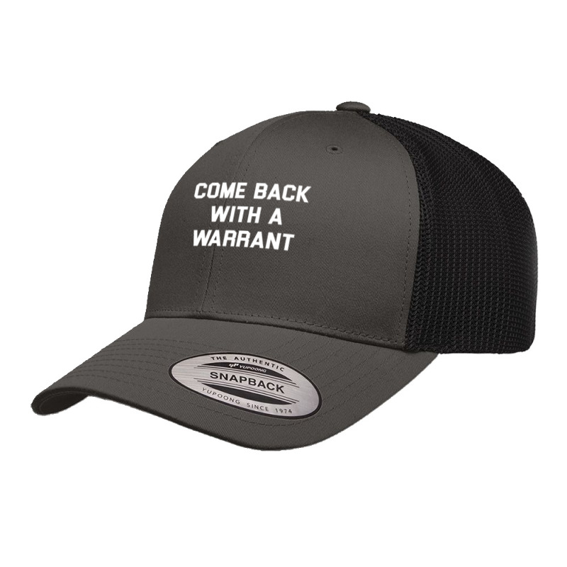 Come Back With A Warrant Long Sleeve T Shirt Retro Trucker Cap by cm-arts | Artistshot