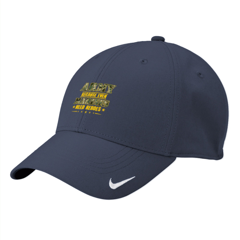 Army Because Even Marines Need Heroes Nike Dri-FIT Cap by MichaelAlavarado | Artistshot