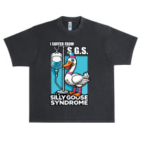 I Suffer From Silly Animal Goose Syndrome Urban Heavy T-shirt | Artistshot