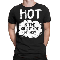 Is It Hot In Here Halloween T-shirt | Artistshot