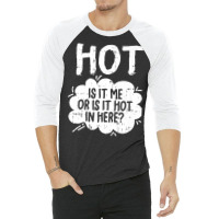 Is It Hot In Here Halloween 3/4 Sleeve Shirt | Artistshot