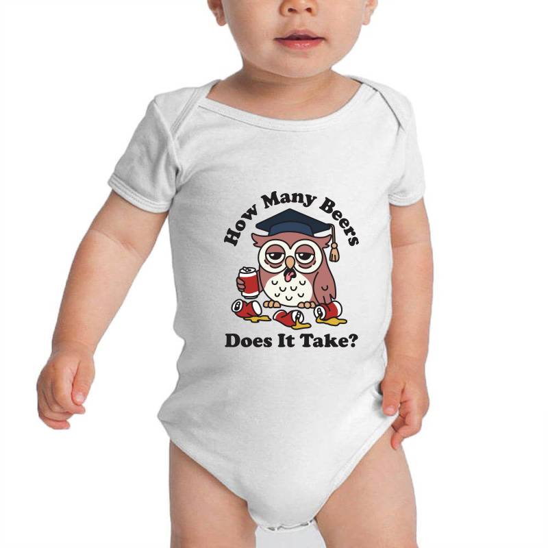 Owl How Many Beers Does It Take Baby Bodysuit by NQArtist | Artistshot