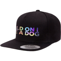 Hold On I See A Dog 5 Panel Snapback Cap | Artistshot