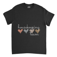 Housekeeping Teams Classic T-shirt | Artistshot