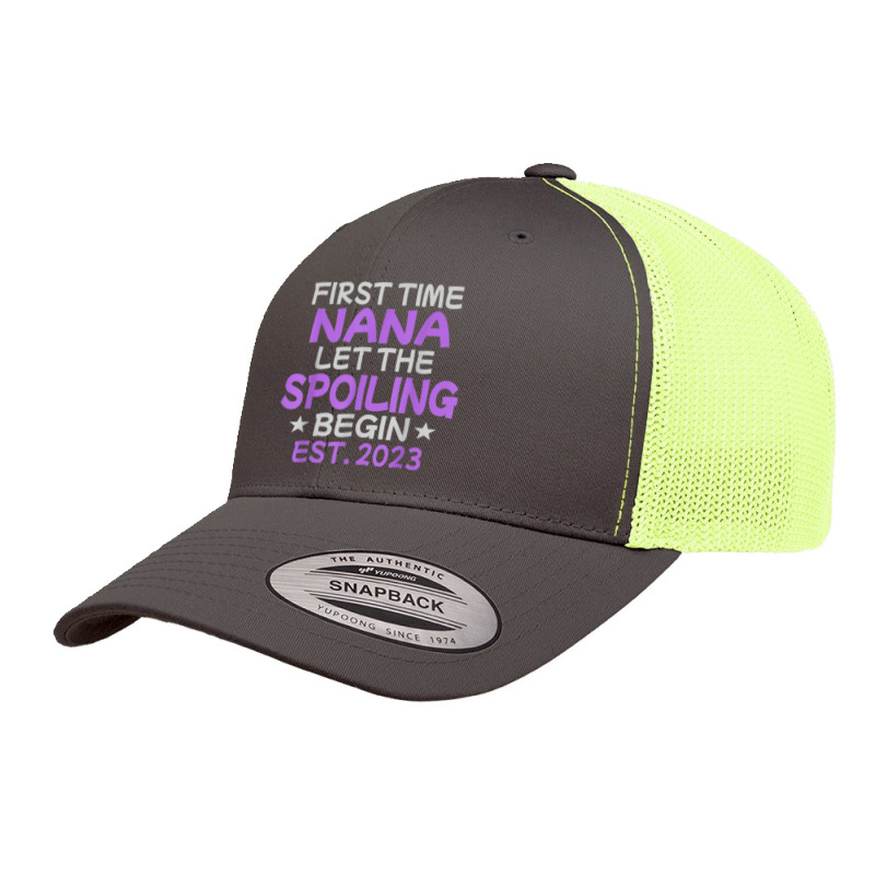 First Time Nana Let The Spoiling Begin 2023 Retro Trucker Cap | Artistshot