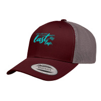 Womens Car Racing Quote Live Life Like It's The Last Lap Racetrack V N Retro Trucker Cap | Artistshot