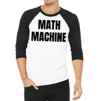 Math Machine 3/4 Sleeve Shirt | Artistshot