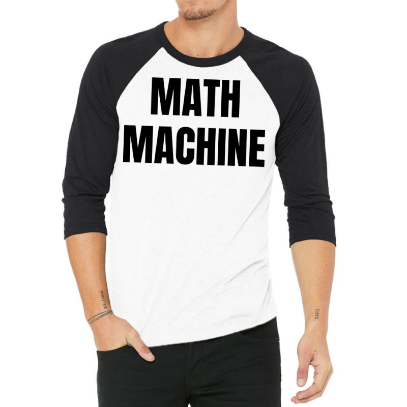 Math Machine 3/4 Sleeve Shirt | Artistshot