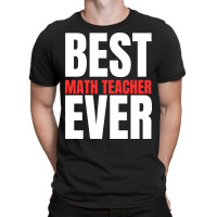 Best Math Teacher Ever T-shirt | Artistshot