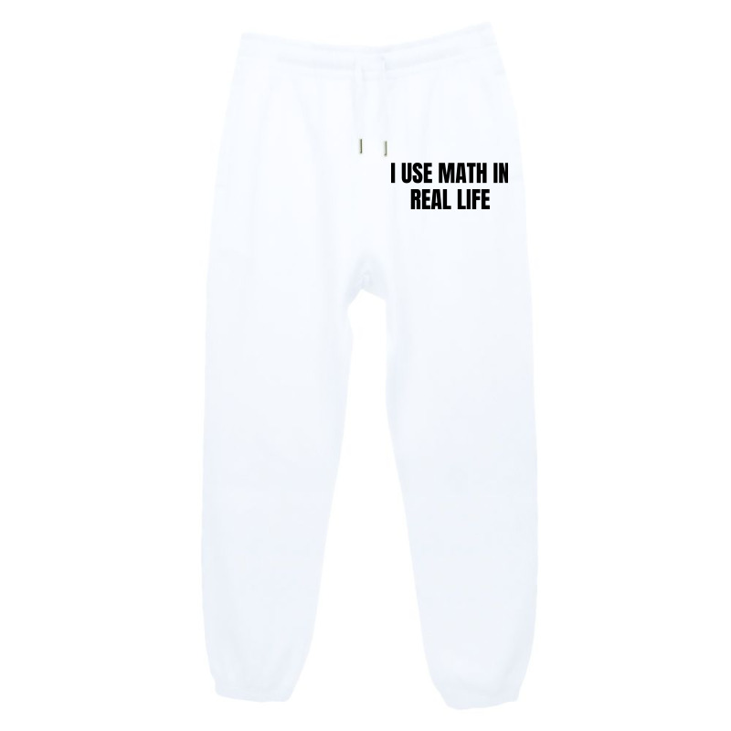 I Use Math In Real Life Urban Sweatpant | Artistshot