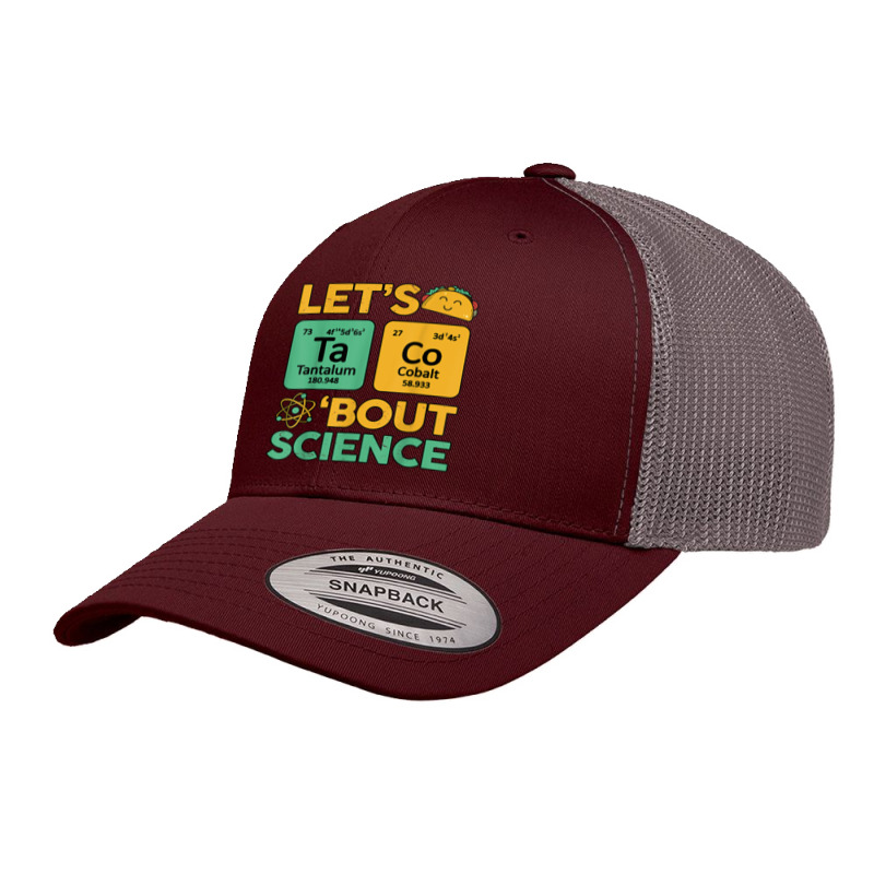 Let's Taco Bout Science Awareness Funny Science Teacher Retro Trucker Cap | Artistshot