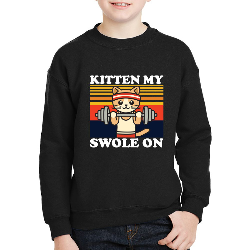 Kitten My Swole On Youth Sweatshirt by NQArtist | Artistshot