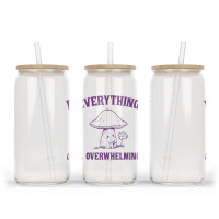 Everything Is Overwhelming Glass Tumbler | Artistshot